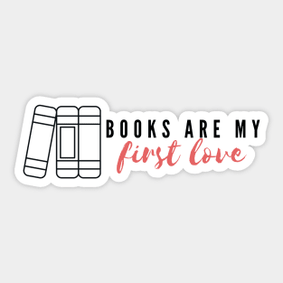 Books are my first love Sticker